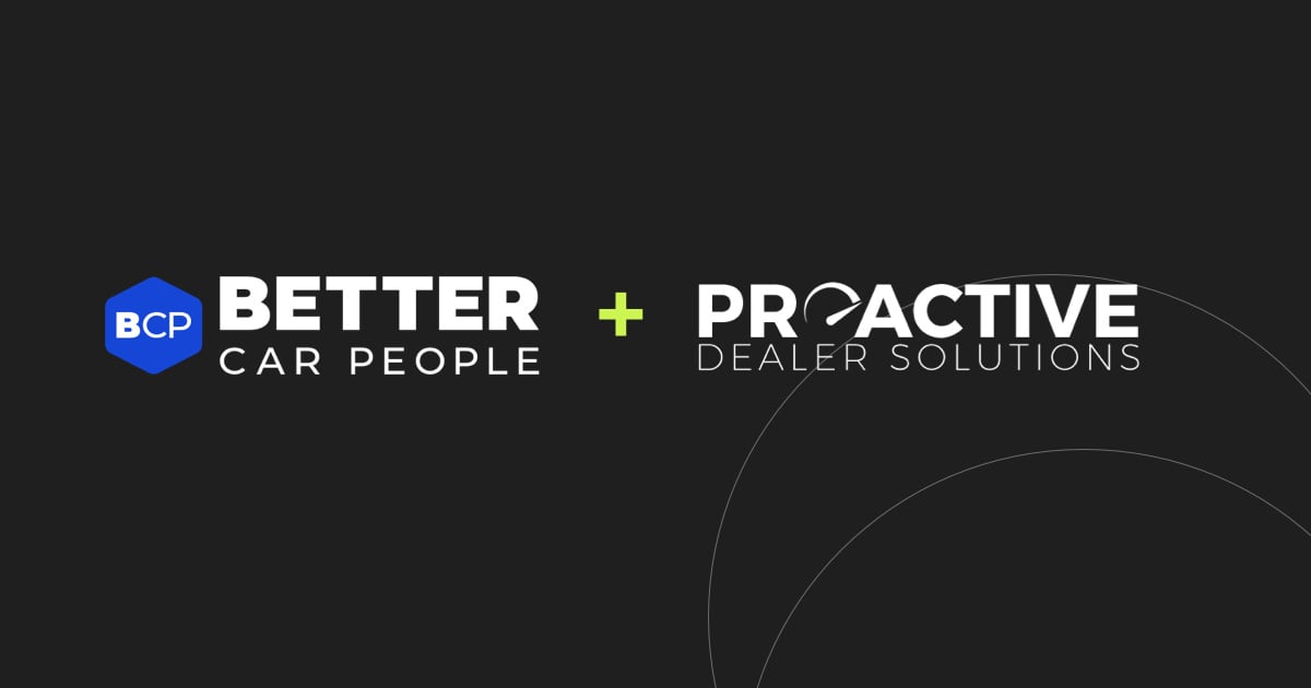 Better Car People Acquires Proactive Dealer Solutions